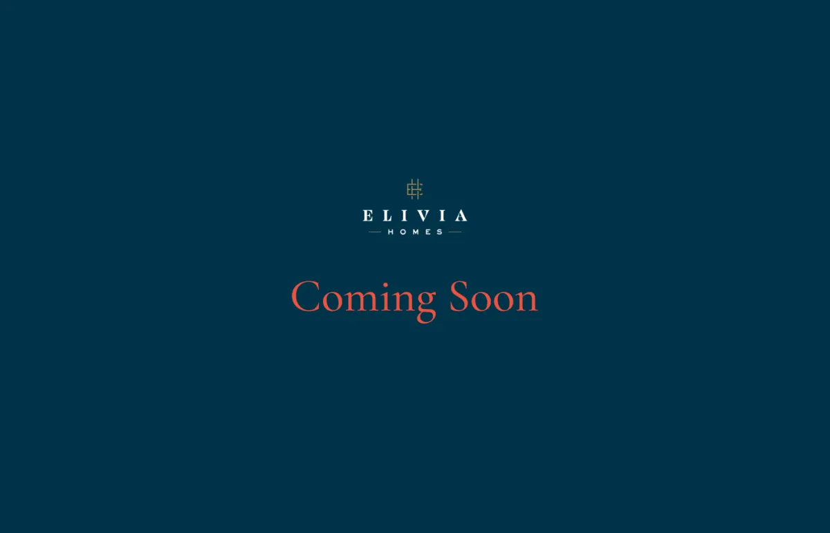 Elivia Homes coming soon